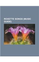 Roxette Songs (Music Guide)