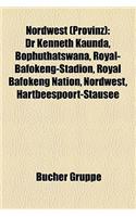 Nordwest (Provinz): Dr Kenneth Kaunda, Bophuthatswana, Royal-Bafokeng-Stadion, Royal Bafokeng Nation, Nordwest, Hartbeespoort-Stausee(German)