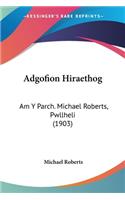 Adgofion Hiraethog: Am Y Parch. Michael Roberts, Pwllheli (1903)