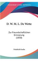 D. W. M. L. De Wette: Zur Freundschaftlichen Erinnerung (1850)(German)