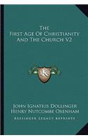 The First Age of Christianity and the Church V2