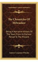 The Chronicles Of Milwaukee