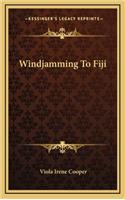 Windjamming to Fiji