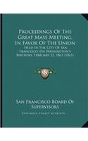 Proceedings Of The Great Mass Meeting, In Favor Of The Union