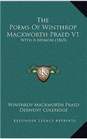 The Poems of Winthrop Mackworth Praed V1