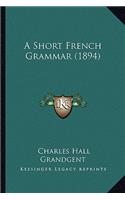 Short French Grammar (1894)