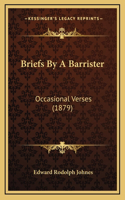 Briefs by a Barrister: Occasional Verses (1879)