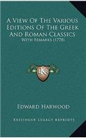 A View of the Various Editions of the Greek and Roman Classics