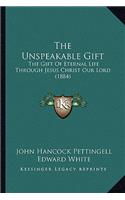 The Unspeakable Gift