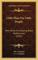 Little Plays For Little People