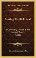 Making The Bible Real