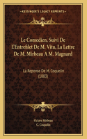 Le Comedien, Suivi De L'Entrefilet De M. Vitu, La Lettre De M. Mirbeau A M. Magnard