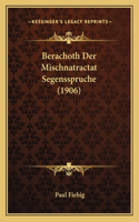 Berachoth Der Mischnatractat Segensspruche (1906)