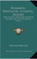 Bismarck, Nietzsche, Scheffel, Morike