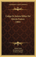 Codigo de Justicia Militar del Ejercito Frances (1864)