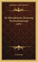 Die Althochdeutsche Ubersetzung Der Benedictinerregel (1874)