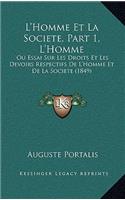 L'Homme Et La Societe, Part 1, L'Homme