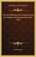 Uber Die Zahlformen, Deren Quadratwurzel Eine Gegebne Kettenbruchperiode Liefert (1904)