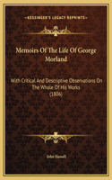 Memoirs Of The Life Of George Morland