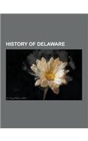 History of Delaware: Delaware in the American Civil War, Delaware in the American Revolution, Former Populated Places in Delaware, Forts in