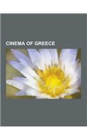 Cinema of Greece: Films Shot in Greece, Greek-Language Films, Greek Documentary Filmmakers, Greek Film Actors, Greek Film Critics, Greek