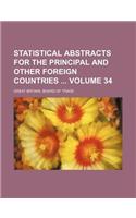 Statistical Abstracts for the Principal and Other Foreign Countries Volume 34: (English)