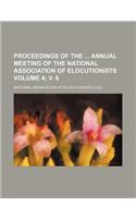 Proceedings of the Annual Meeting of the National Association of Elocutionists Volume 4; V. 6
