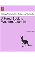 A Hand-Book to Western Australia.