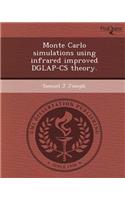 Monte Carlo Simulations Using Infrared Improved Dglap-CS Theory