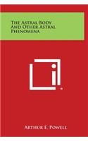 Astral Body and Other Astral Phenomena