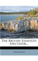 The British Essayists: Spectator...