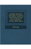 Catalogue Descriptif, Méthodique Et Raisonné, Des Espèces, Variétés Et Sous-Variétés Du Genre Rosier Cultivées À Rouen: Supplément