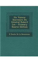 Un Vaincu: Souvenirs Du General Robert Lee - Primary Source Edition