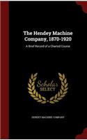 The Hendey Machine Company, 1870-1920
