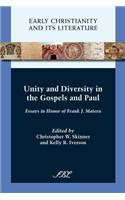 Unity and Diversity in the Gospels and Paul: Essays in Honor of Frank J. Matera