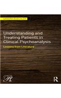Understanding and Treating Patients in Clinical Psychoanalysis