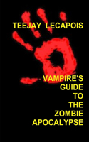 Vampire's  Guide  To  The  Zombie  Apocalypse
