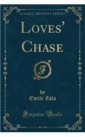 Loves' Chase (Classic Reprint)