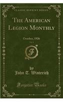 The American Legion Monthly, Vol. 1: October, 1926 (Classic Reprint)