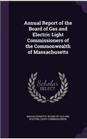 Annual Report of the Board of Gas and Electric Light Commissioners of the Commonwealth of Massachusetts