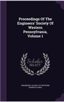 Proceedings of the Engineers' Society of Western Pennsylvania, Volume 1