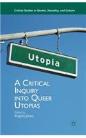 Critical Inquiry Into Queer Utopias