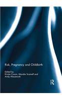 Risk, Pregnancy and Childbirth