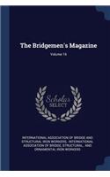 The Bridgemen's Magazine; Volume 16