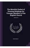 Monthly Packet of Evening Readings for Younger Members of the English Church; Volume 18