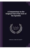 A Commentary on the Original Text of the Acts of the Apostles