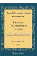 Derecho Parlamentario Español, Vol. 3