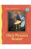 Catch Picasso's Rooster
