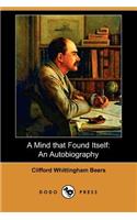 Mind That Found Itself: An Autobiography (Dodo Press)