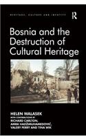 Bosnia and the Destruction of Cultural Heritage